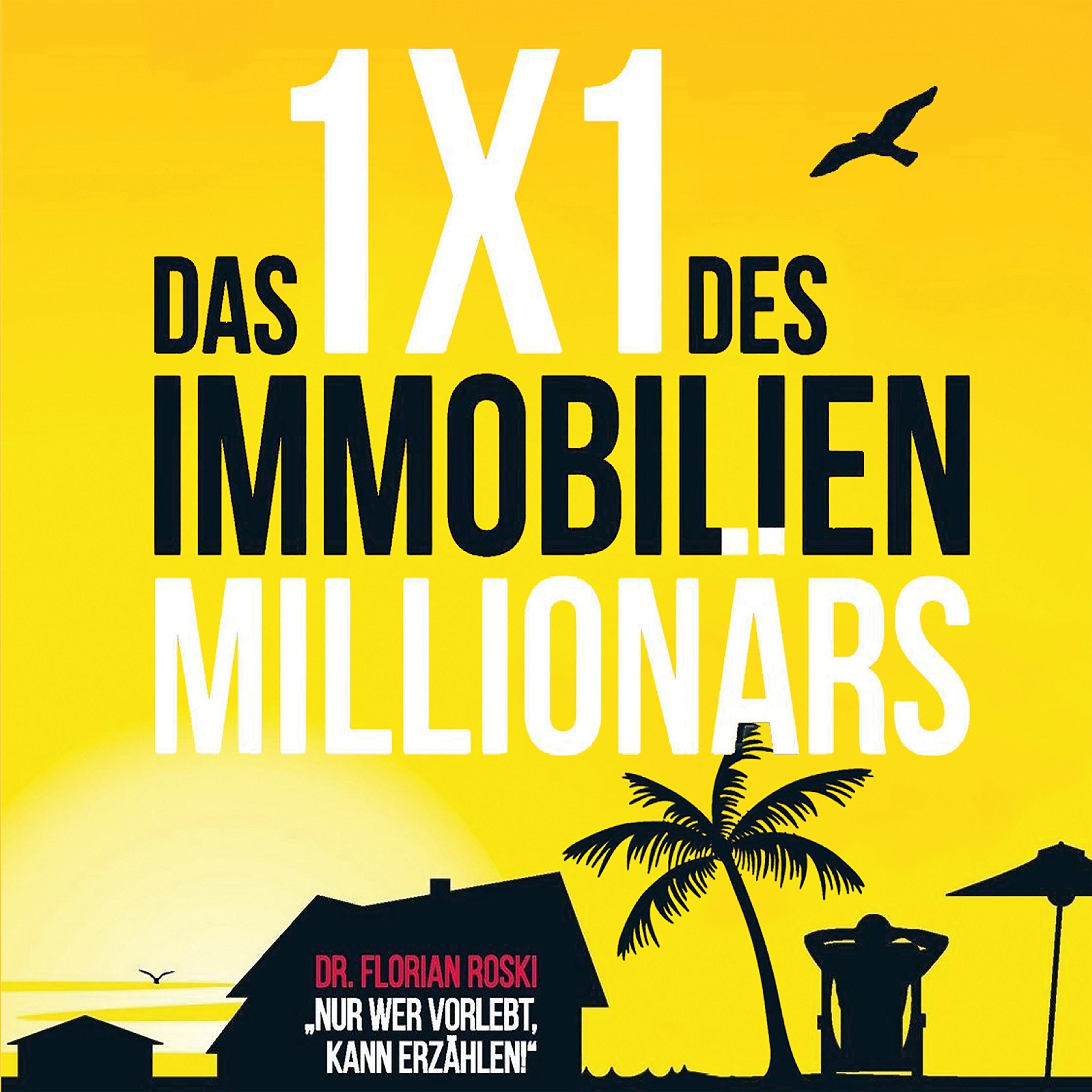 Das 1x1 des Immobilien Millionärs: Lesung Business, Finance & Career