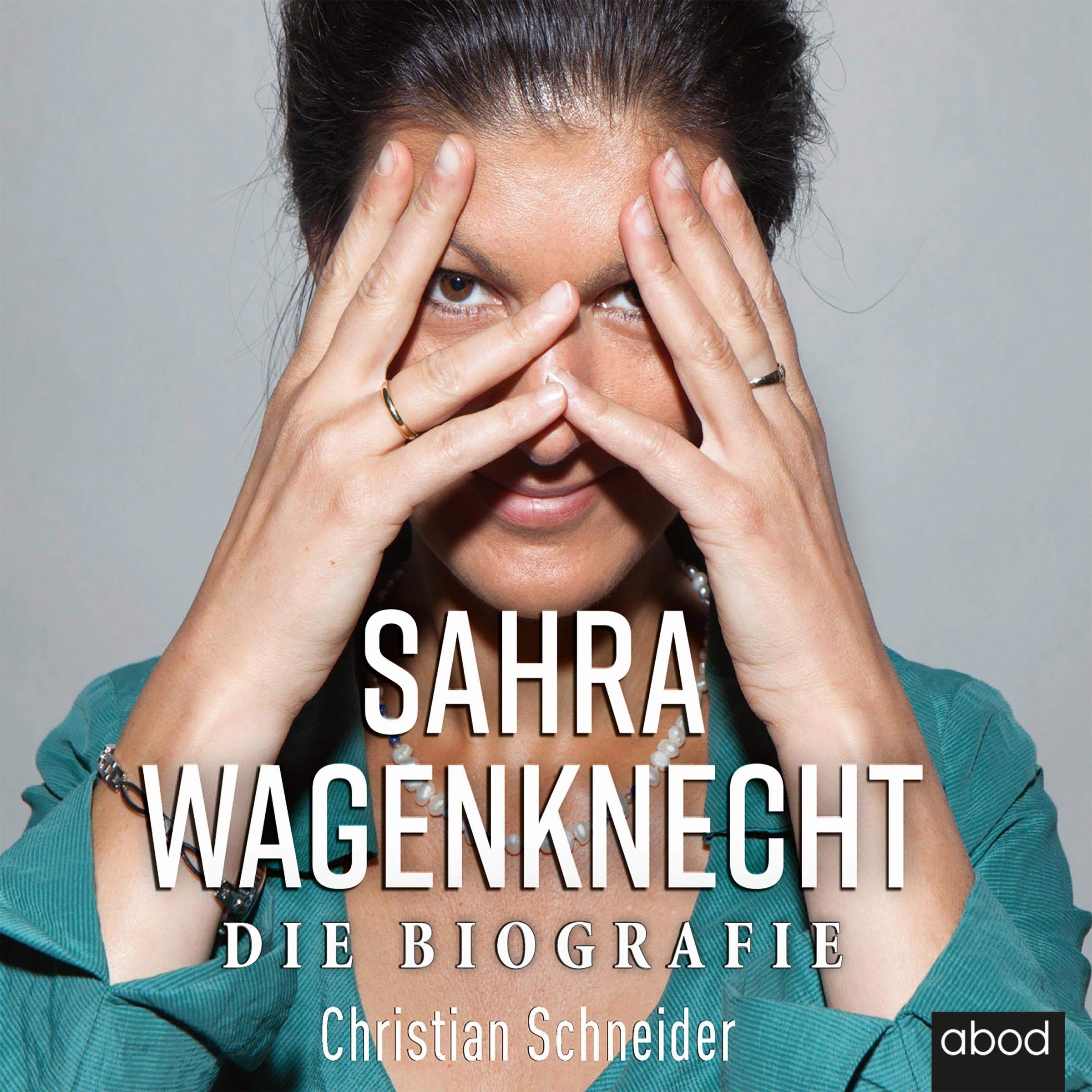 Sahra Wagenknecht: Die Biografie Politics & History
