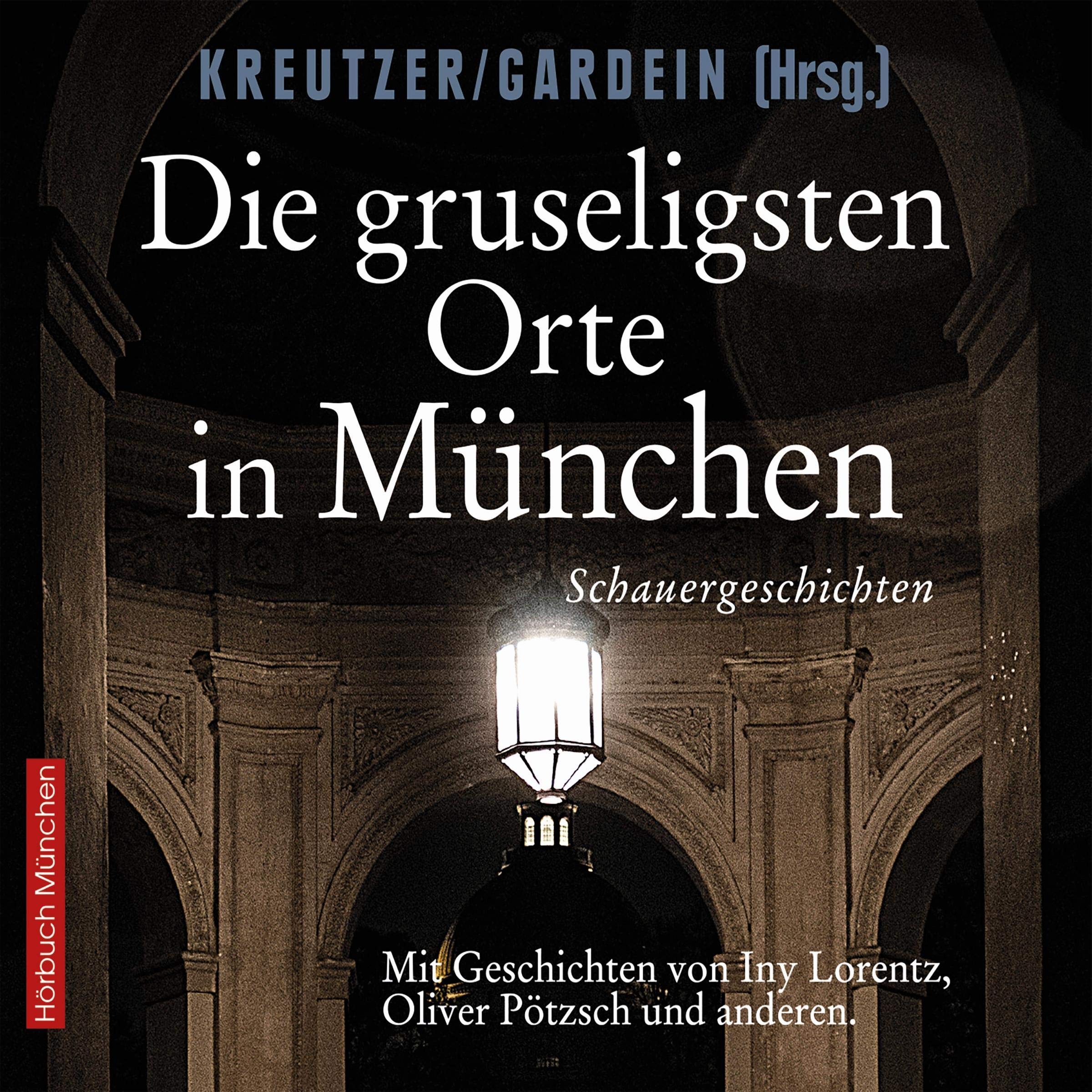Die gruseligsten Orte in München: Schauergeschichten Historical Fiction