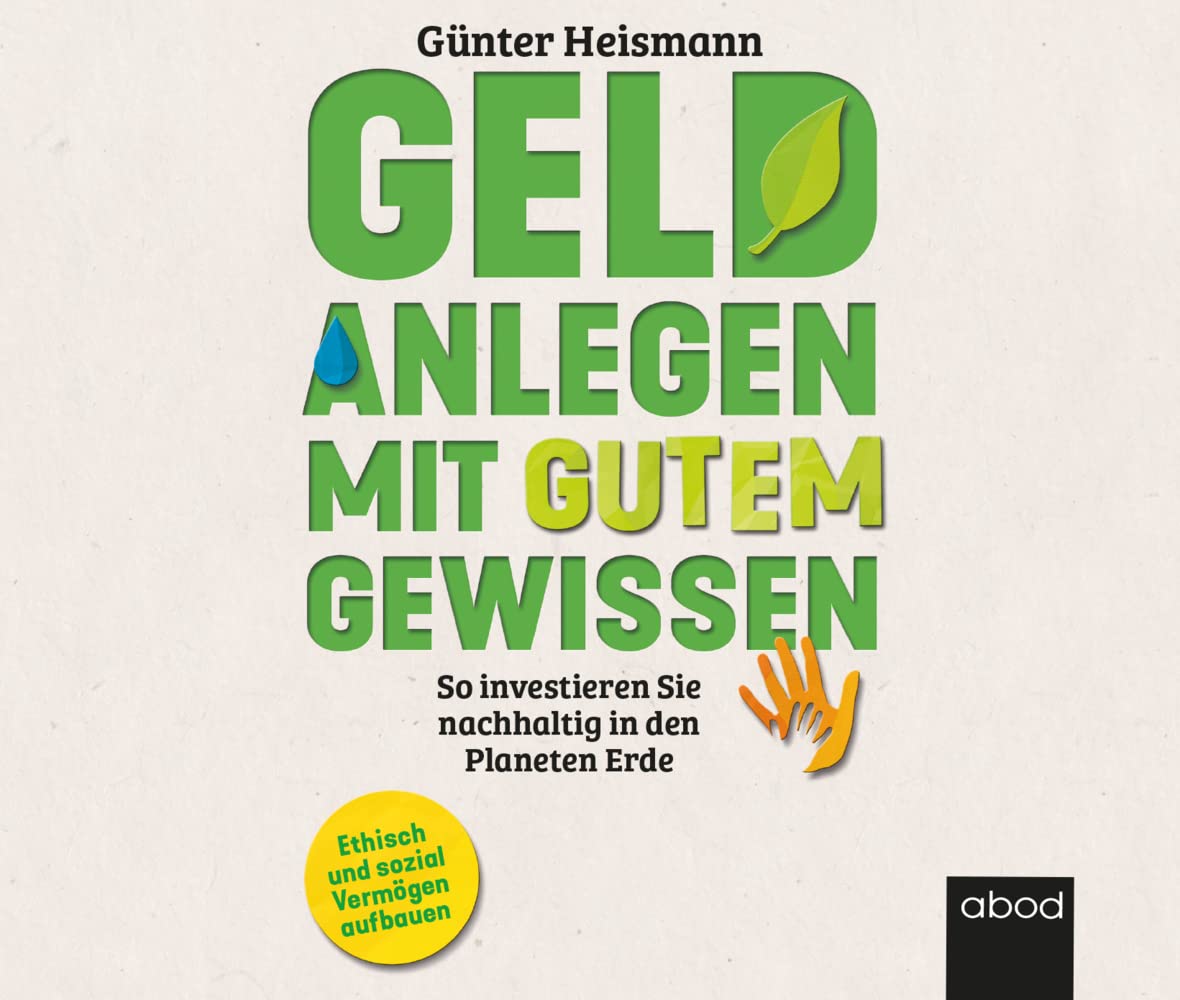 Geld anlegen mit gutem Gewissen: So investieren Sie nachhaltig in den Planeten Erde Business, Finance & Career