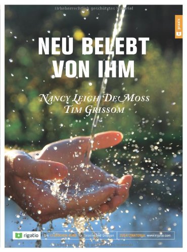 Neu belebt von Ihm: Ein 12-Wochen-Kurs für Einzelne und Gruppen Religion & Esotericism