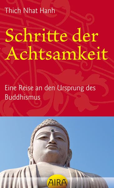 Schritte der Achtsamkeit: Eine Reise an den Ursprung des Buddhismus Religion & Esotericism