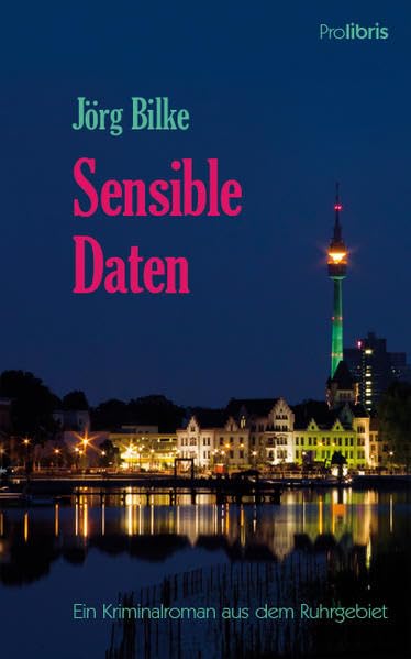 Sensible Daten: Ein Kriminalroman aus dem Ruhrgebiet Contemporary literature