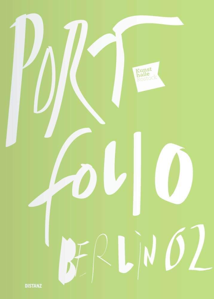 Portfolio Berlin 02: Hrsg.: Kunsthalle Rostock Film, Art & Culture