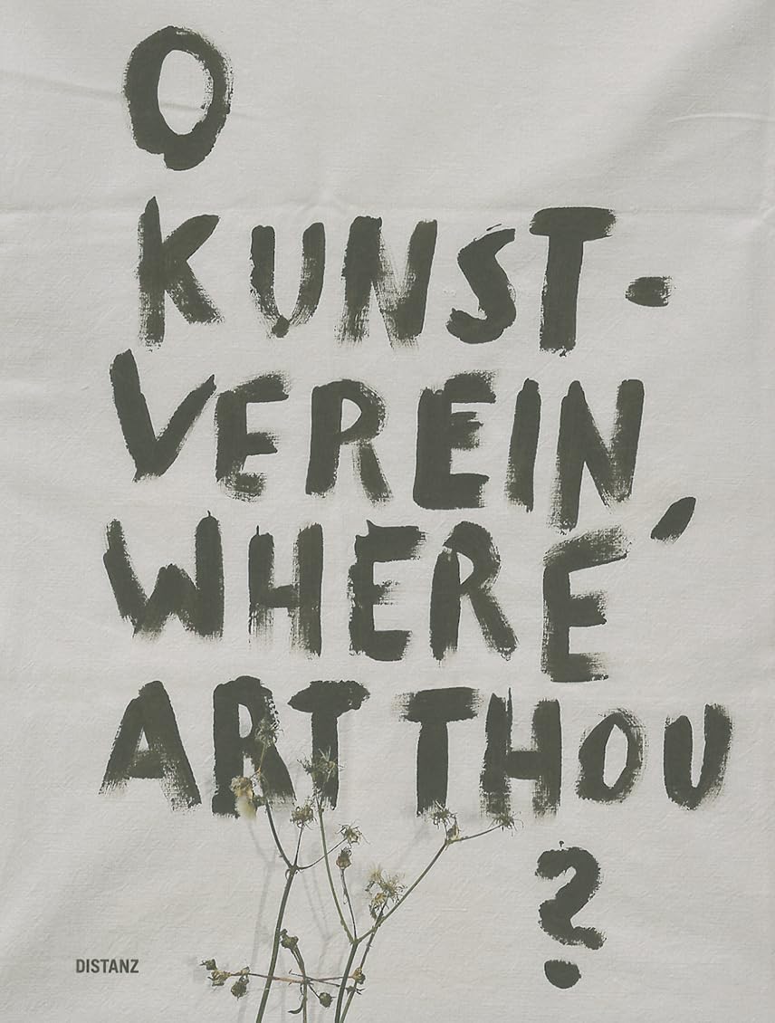 O Kunstverein, where art thou? Institution anders denken Film, Art & Culture