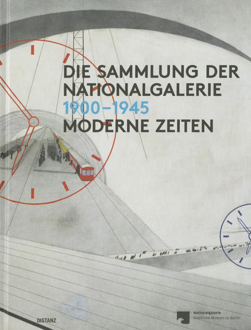 Moderne Zeiten 1900-1945: Die Sammlung der Nationalgalerie, Bd. I Film, Art & Culture