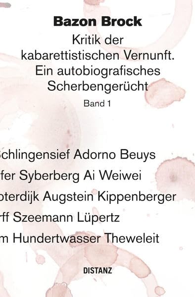 Bazon Brock. Kritik der kabarettistischen Vernunft: Ein autobiografisches Scherbengerücht Film, Art & Culture