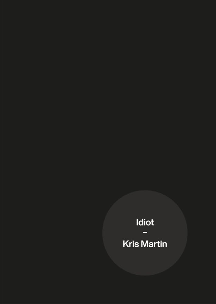 Idiot: (Englische Ausgabe) (Idiot: (english edition)) Film, Art & Culture