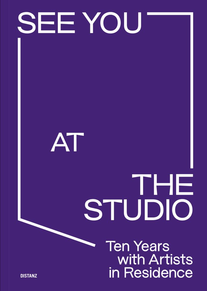 See You at the Studio. Ten Years with Artists in Residence Film, Art & Culture