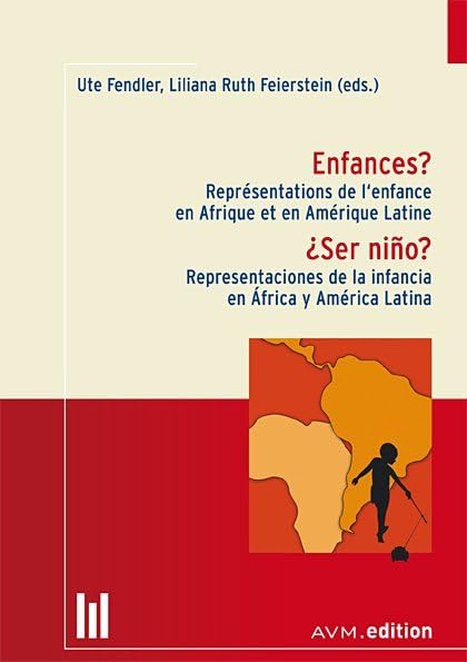 Enfances? / ¿Ser niño?: Représentations de l'enfance en Afrique et en Amérique Latine / Representaciones de la infancia en África y América Latina Contemporary literature Books