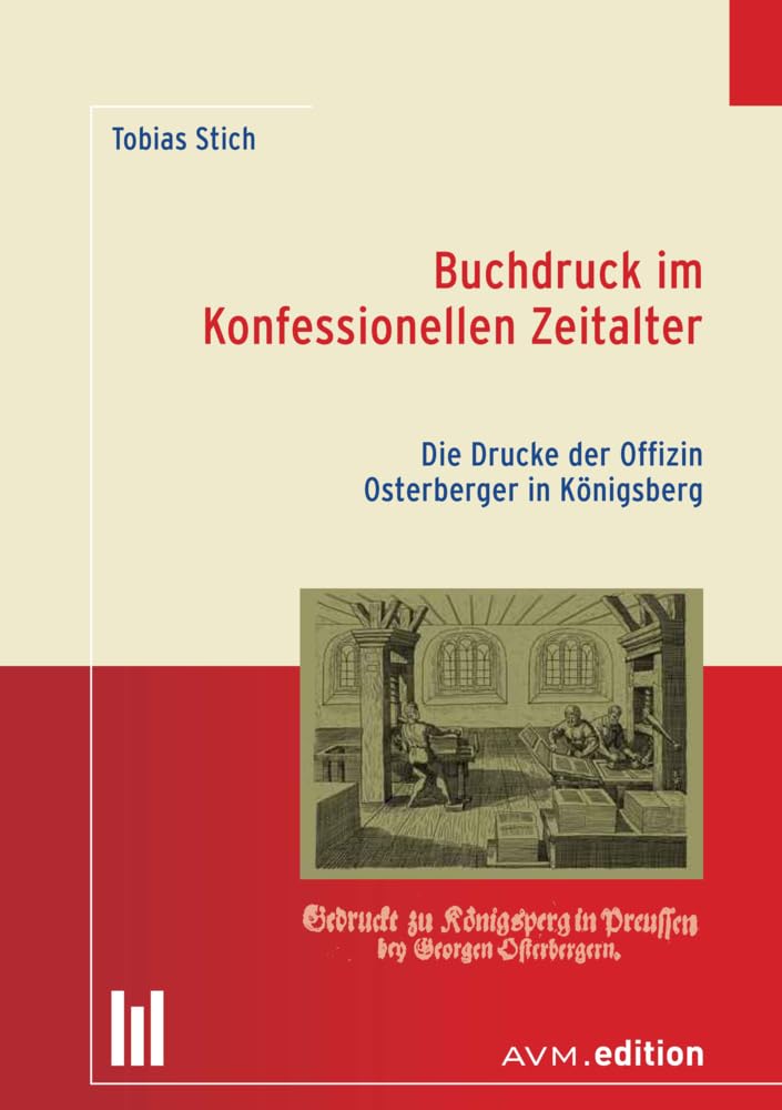 Buchdruck im Konfessionellen Zeitalter: Die Drucke der Offizin Osterberger in Königsberg Contemporary literature Books