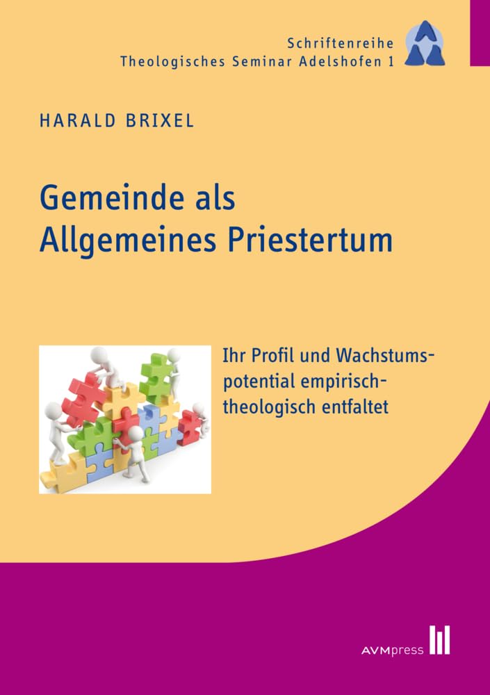 Gemeinde als Allgemeines Priestertum: Ihr Profil und Wachstumspotential empirisch-theologisch entfaltet (Schriftenreihe Theologisches Seminar Adelshofen) Religion & Esotericism
