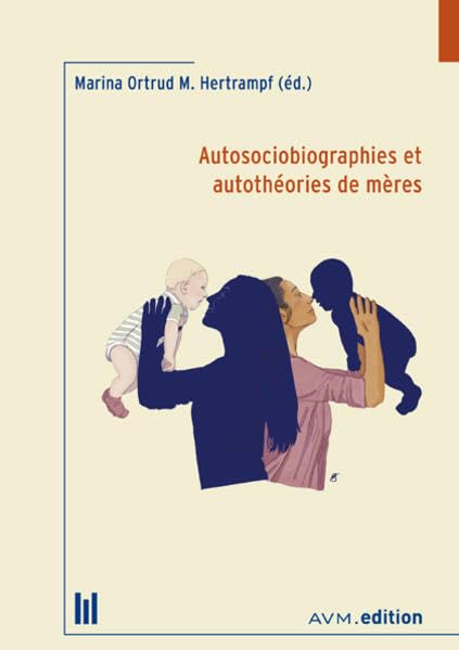 Autosociobiographies et autothéories de mères Contemporary literature
