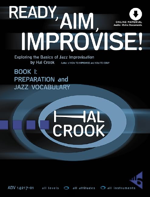 Ready, Aim, Improvise!: Exploring the Basics of Jazz Improvisation. Band 1. Lehrbuch. Arts & Music