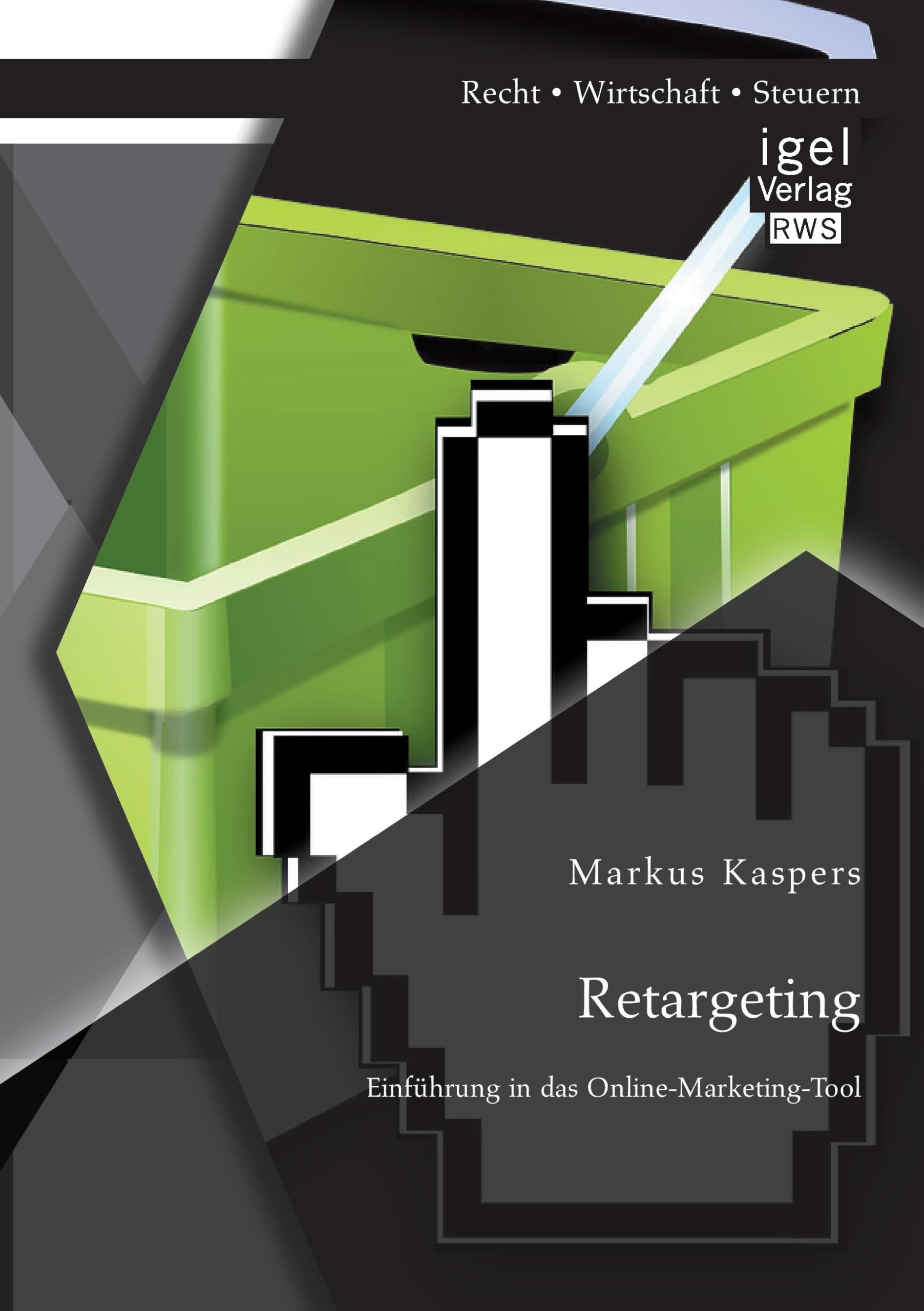 Retargeting: Einführung in das Online-Marketing-Tool Law