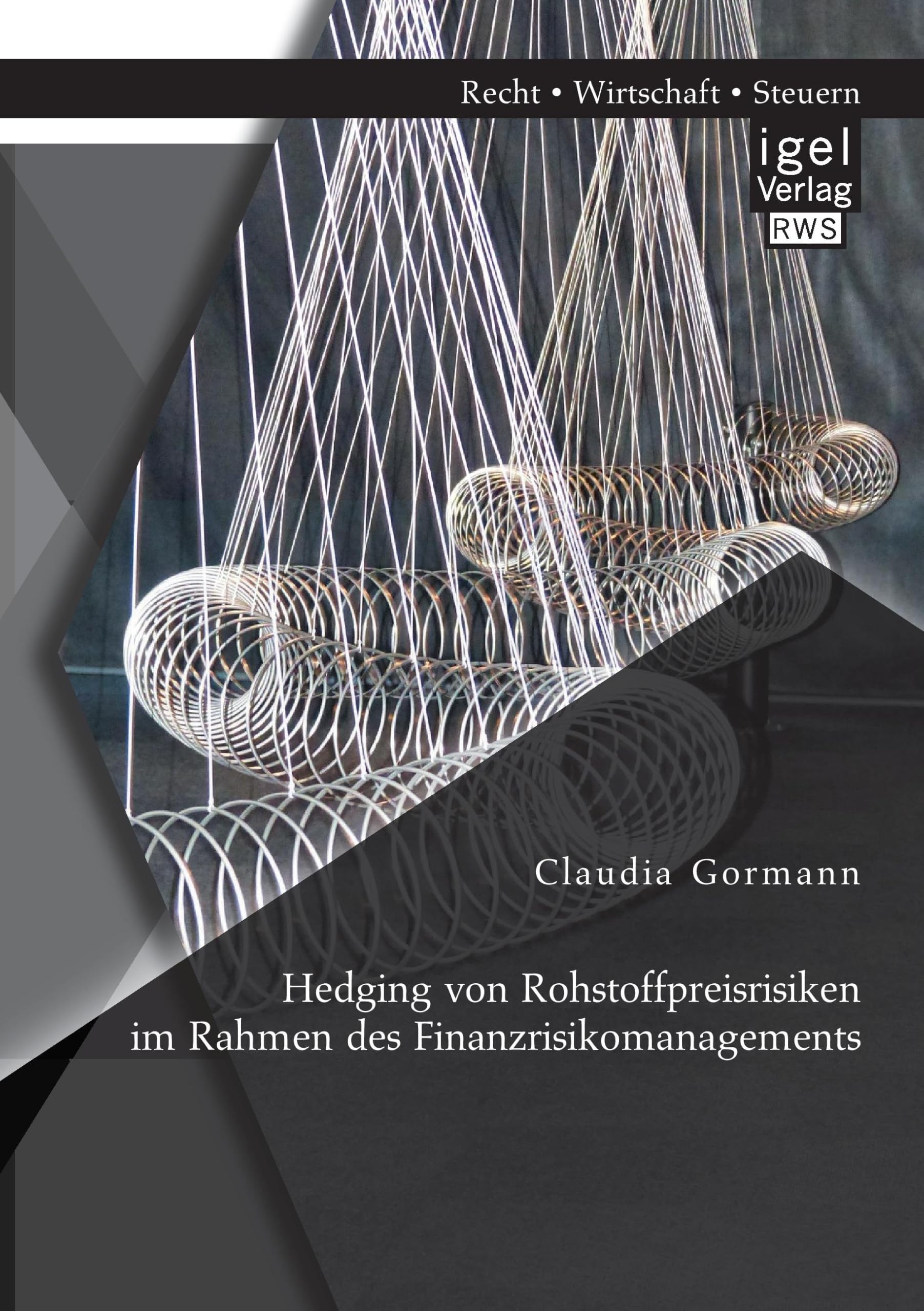 Hedging von Rohstoffpreisrisiken im Rahmen des Finanzrisikomanagements Law