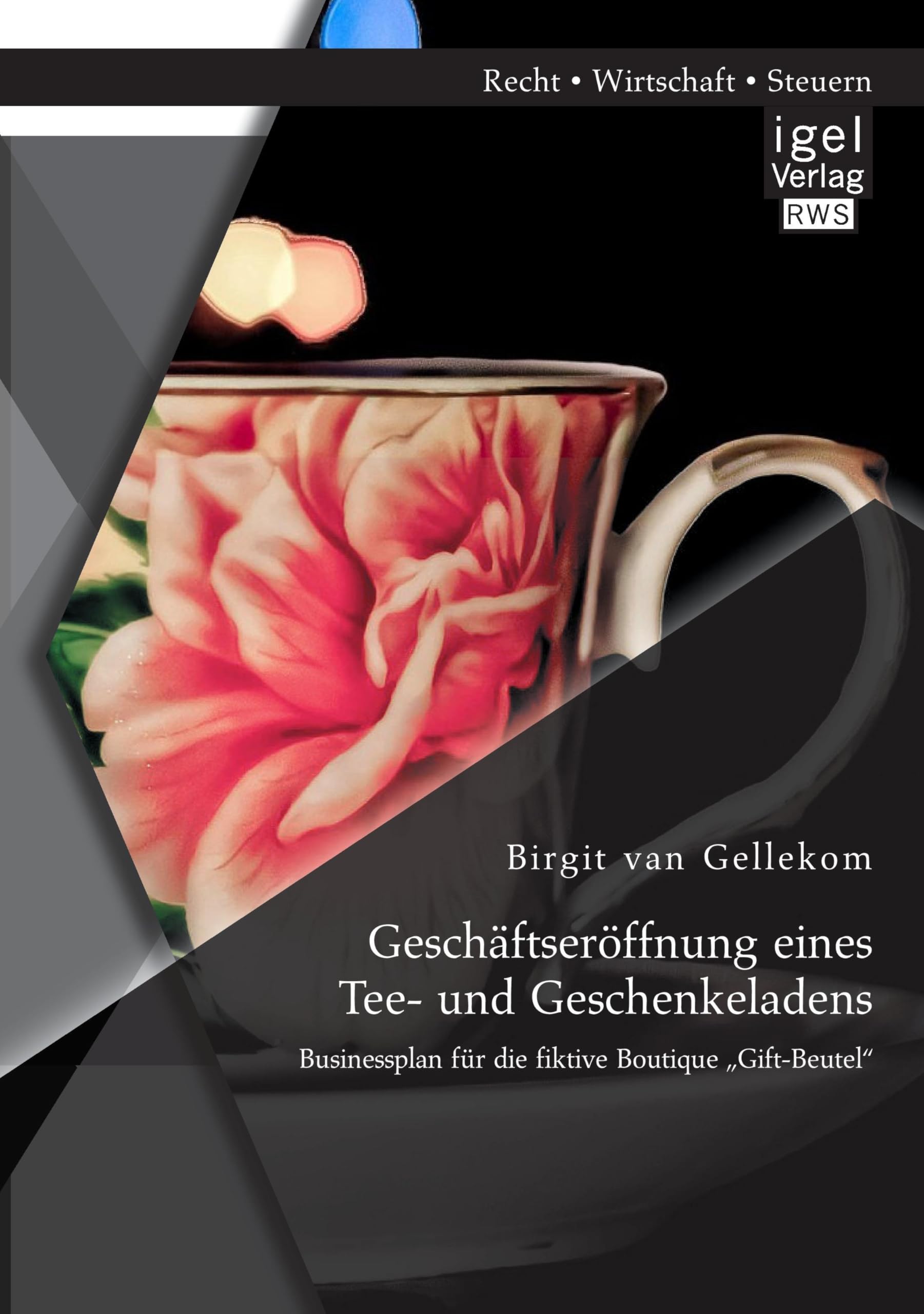 Geschäftseröffnung eines Tee- und Geschenkeladens: Businessplan für die fiktive Boutique "Gift-Beutel" Law