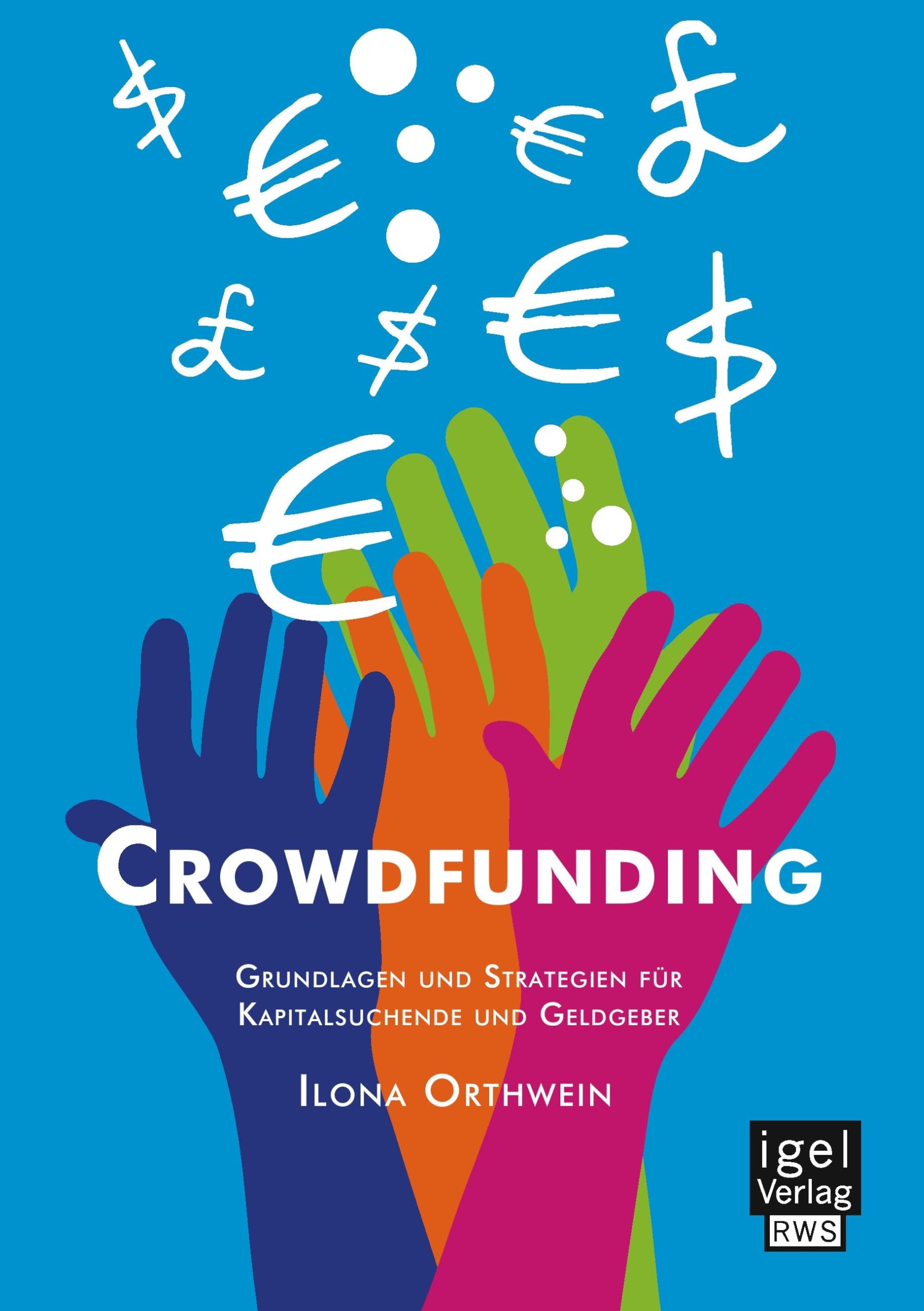 Crowdfunding: Grundlagen und Strategien für Kapitalsuchende und Geldgeber Law