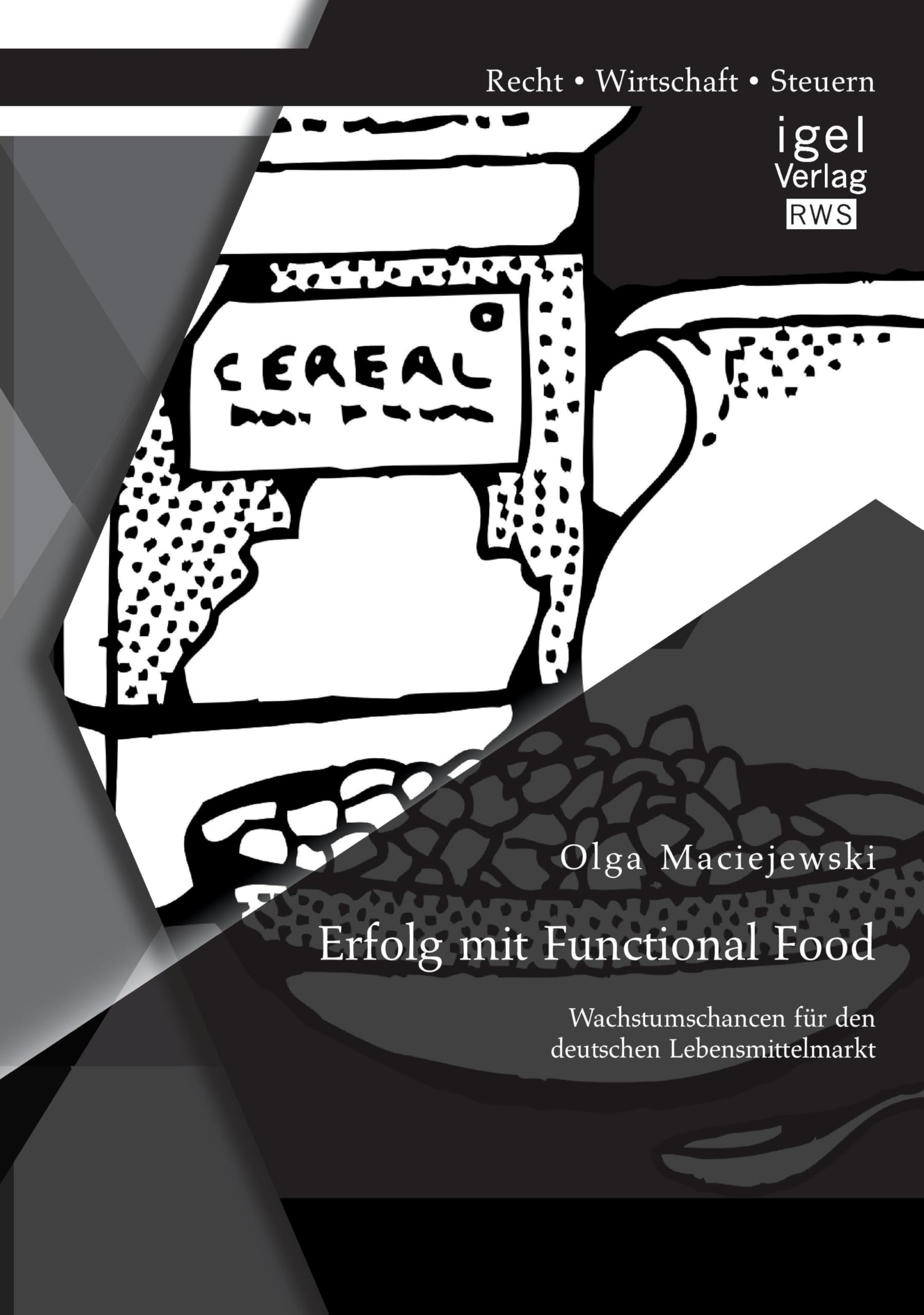 Erfolg mit Functional Food: Wachstumschancen für den deutschen Lebensmittelmarkt Law