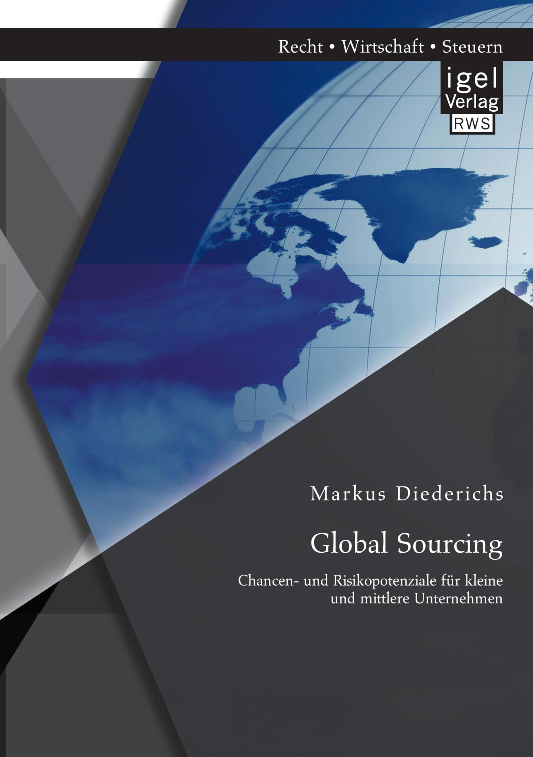 Global Sourcing: Chancen- und Risikopotenziale für kleine und mittlere Unternehmen Law