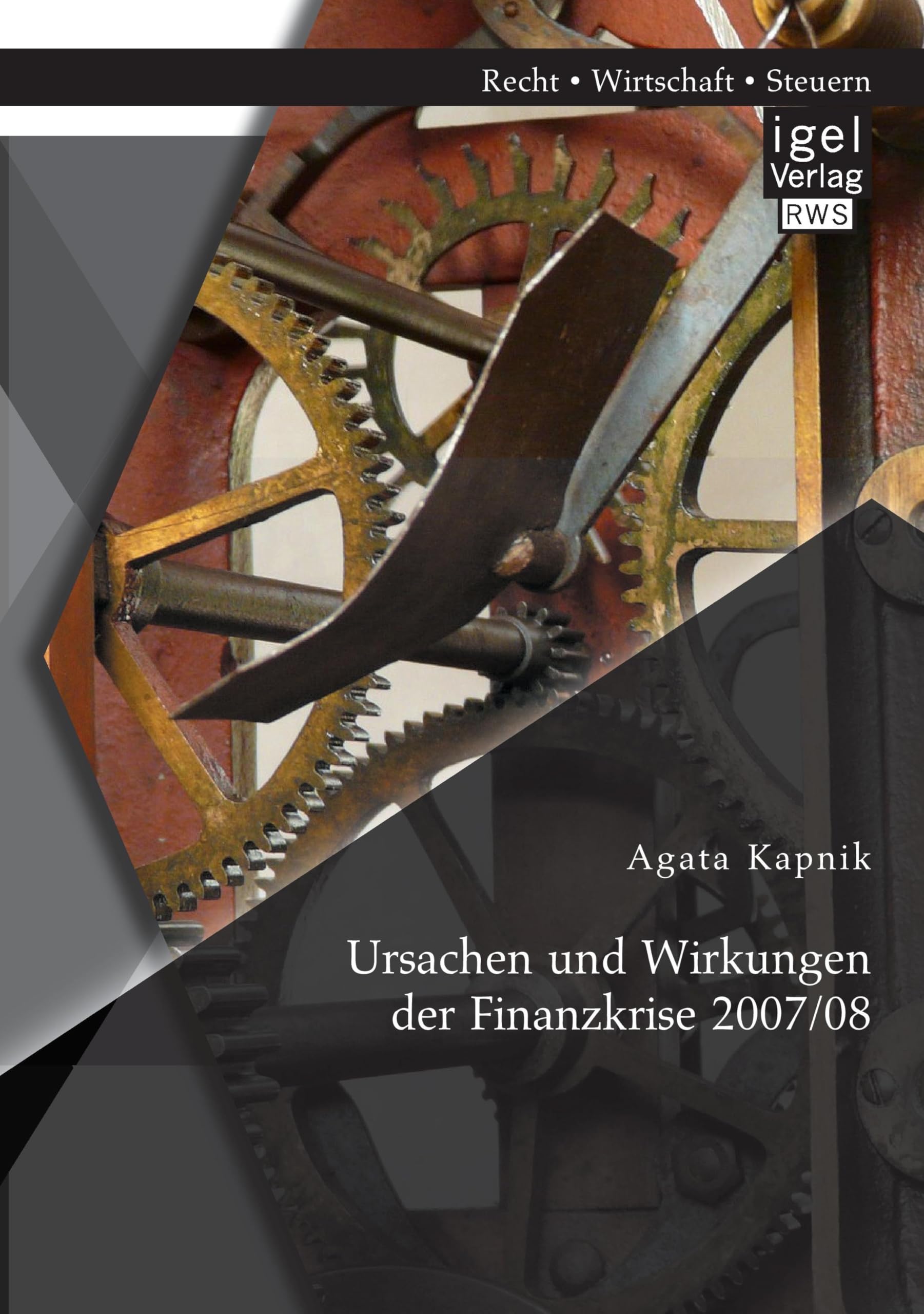 Ursachen und Wirkungen der Finanzkrise 2007/08 Law
