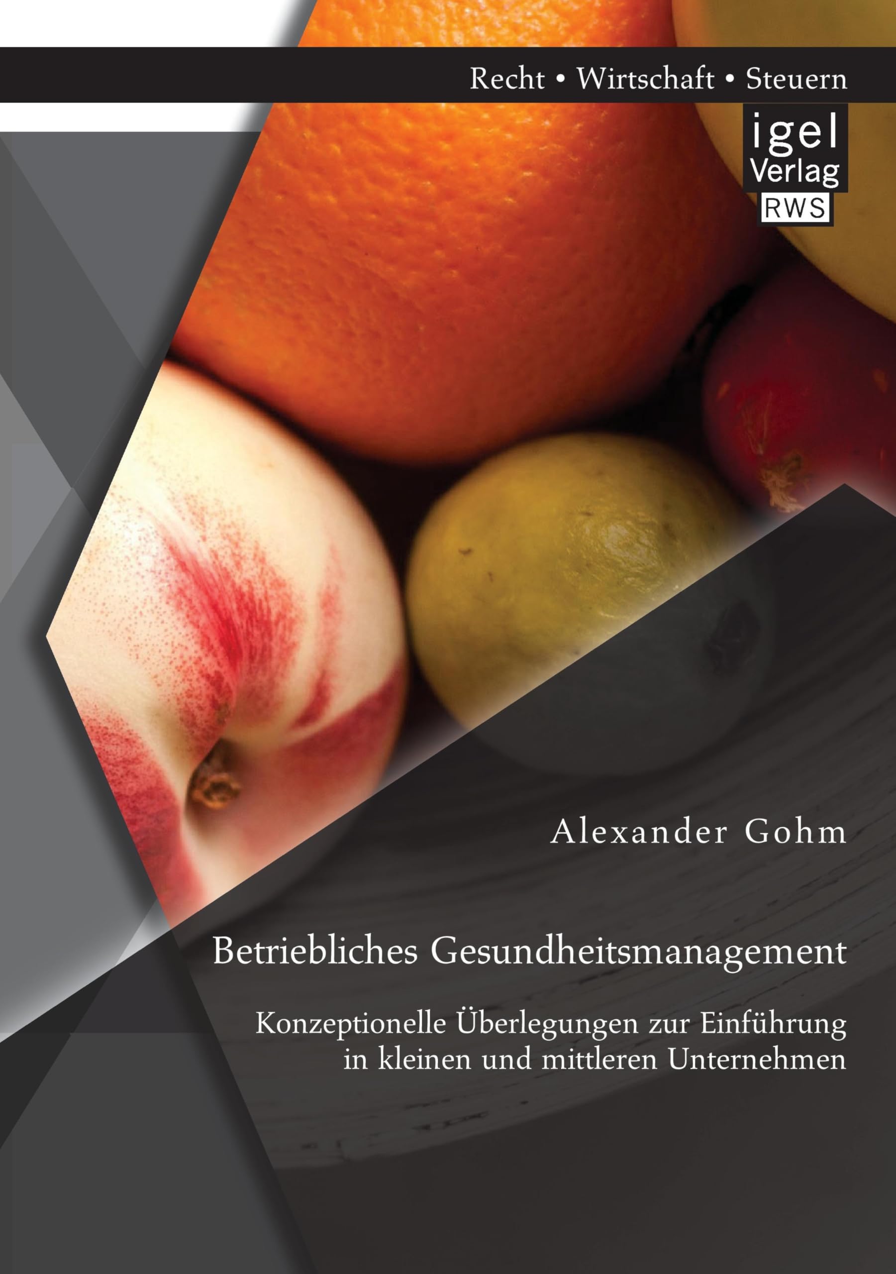 Betriebliches Gesundheitsmanagement: Konzeptionelle Überlegungen zur Einführung in kleinen und mittleren Unternehmen Medicine