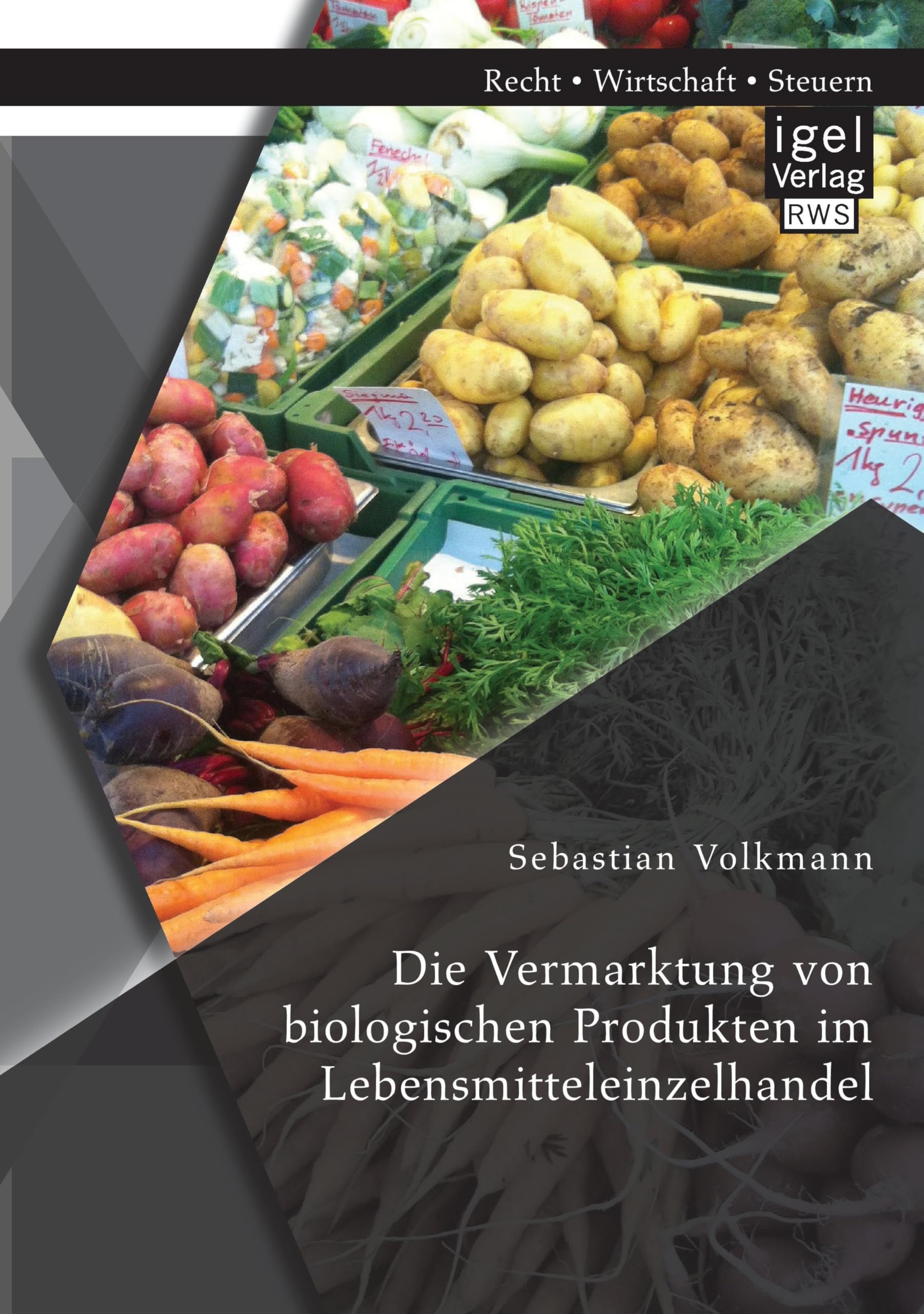 Die Vermarktung von biologischen Produkten im Lebensmitteleinzelhandel Law