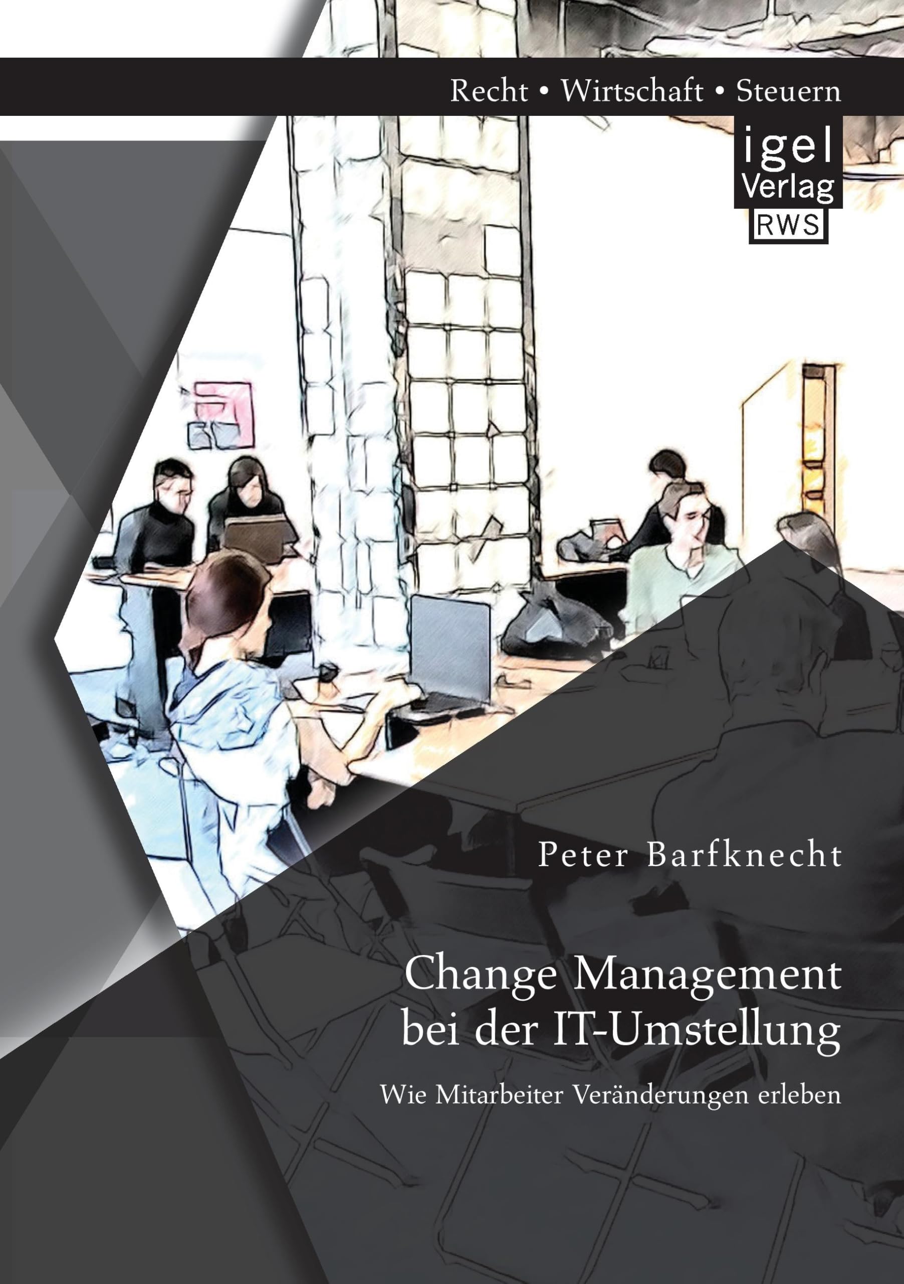 Change Management bei der It-Umstellung: Wie Mitarbeiter Veränderungen erleben Law