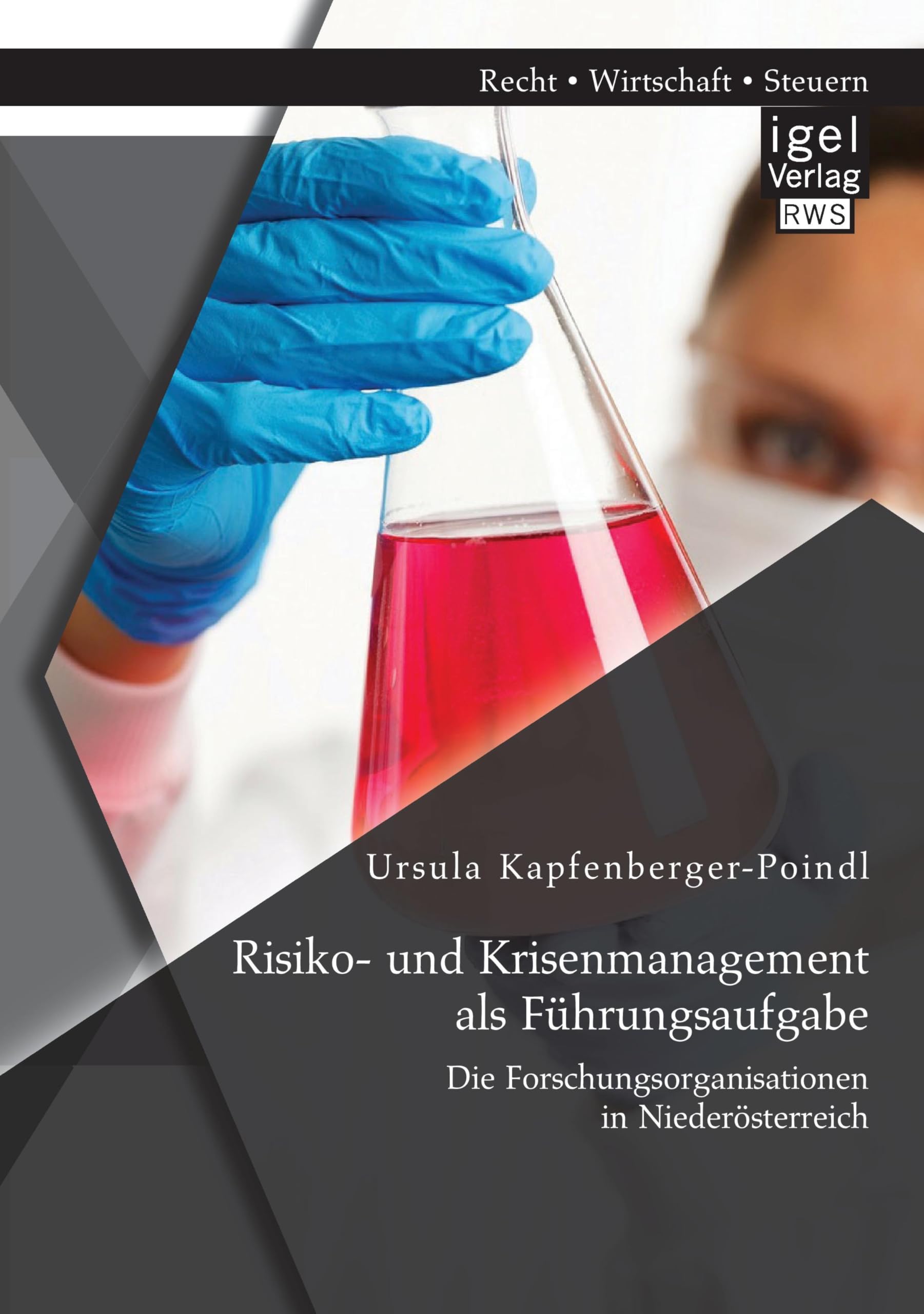 Risiko- und Krisenmanagement als Führungsaufgabe: Die Forschungsorganisationen in Niederösterreich Law