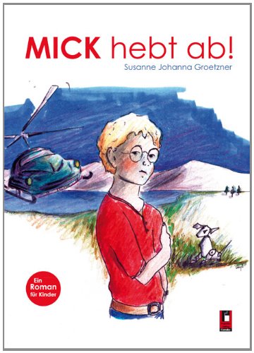 Mick hebt ab Novels & Short Stories