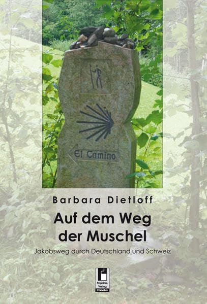Auf dem Weg der Muschel: Jakobsweg durch Deutschland und Schweiz Leisure, Home & Garden