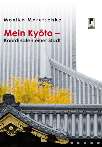 Mein Kyoto - Koordinaten einer Stadt Politics & History