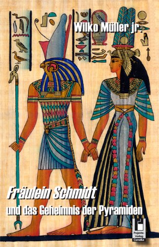 Fräulein Schmidt und das Geheimnis der Pyramiden Contemporary literature