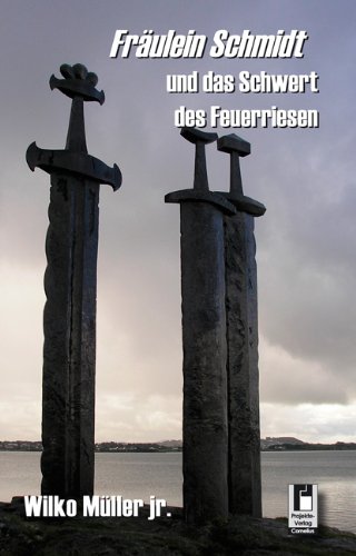 Fräulein Schmidt und das Schwert des Feuerriesen Contemporary literature