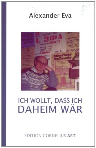 Ich wollt, dass ich daheim wär book