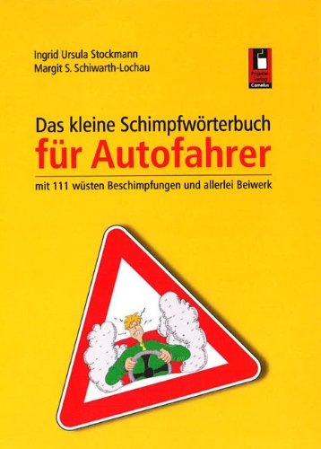 Das kleine Schimpfwörterbuch für Autofahrer Contemporary literature