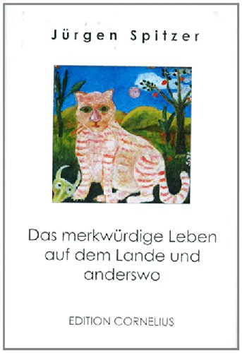 Das merkwürdige Leben auf dem Lande und anderswo Contemporary literature