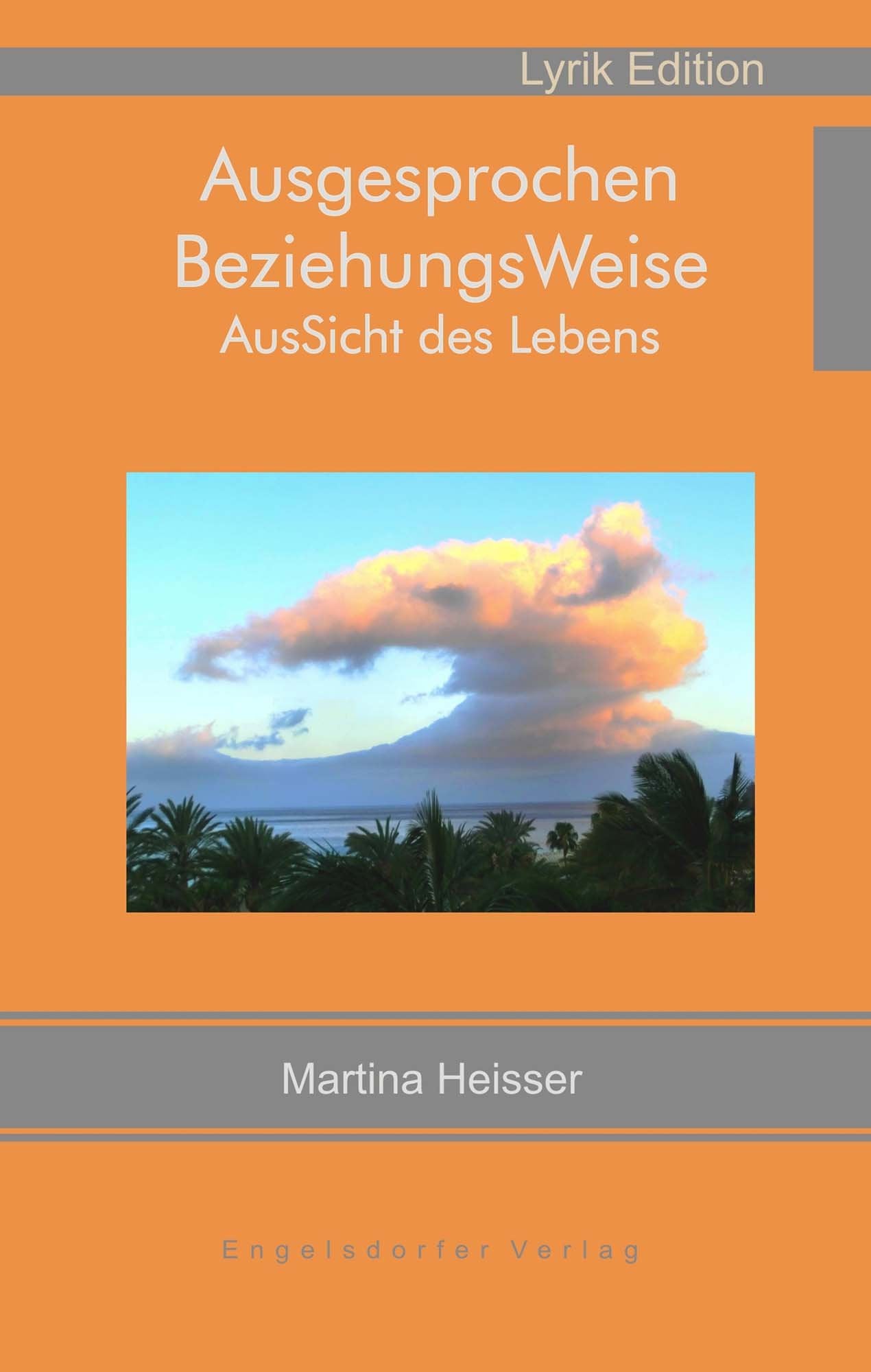 Ausgesprochen BeziehungsWeise AusSicht des Lebens Poetry