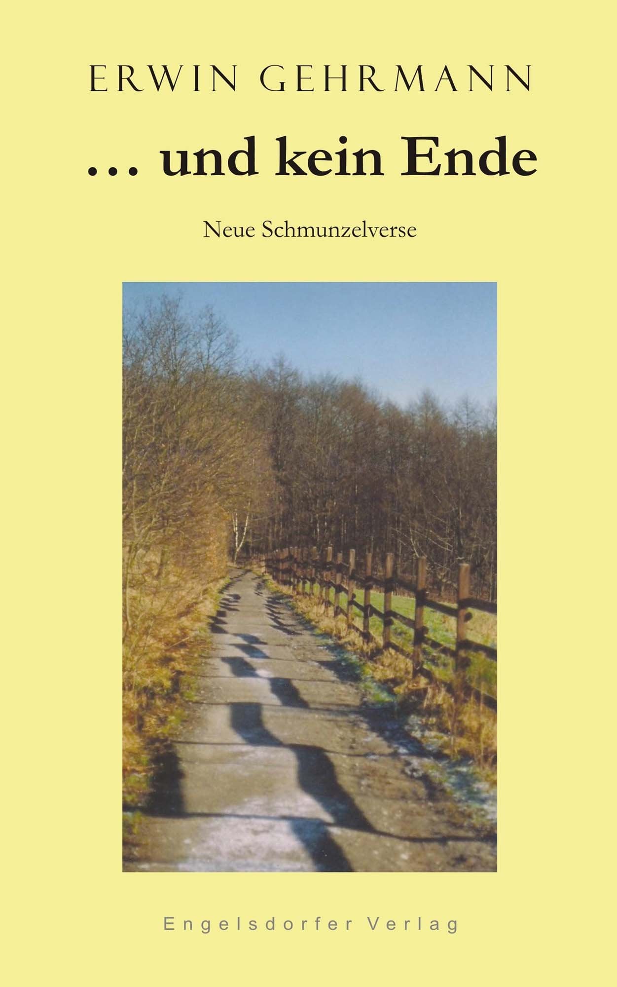 … und kein Ende: Neue Schmunzelverse Poetry