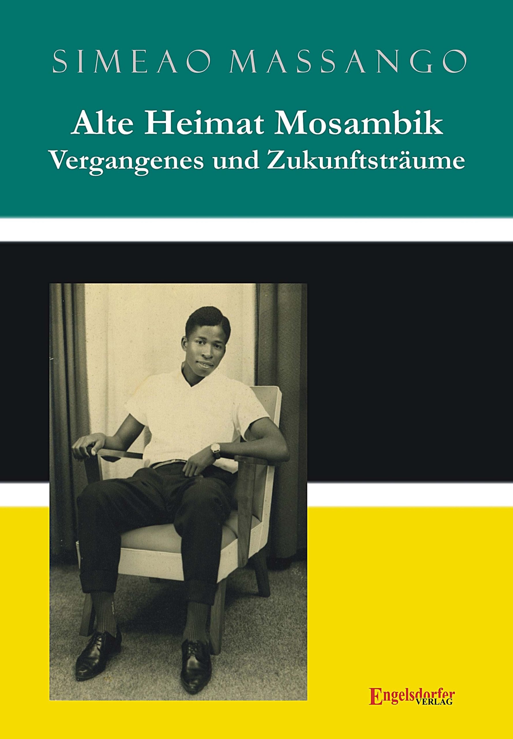 Alte Heimat Mosambik - Vergangenes und Zukunftsträume Personalities