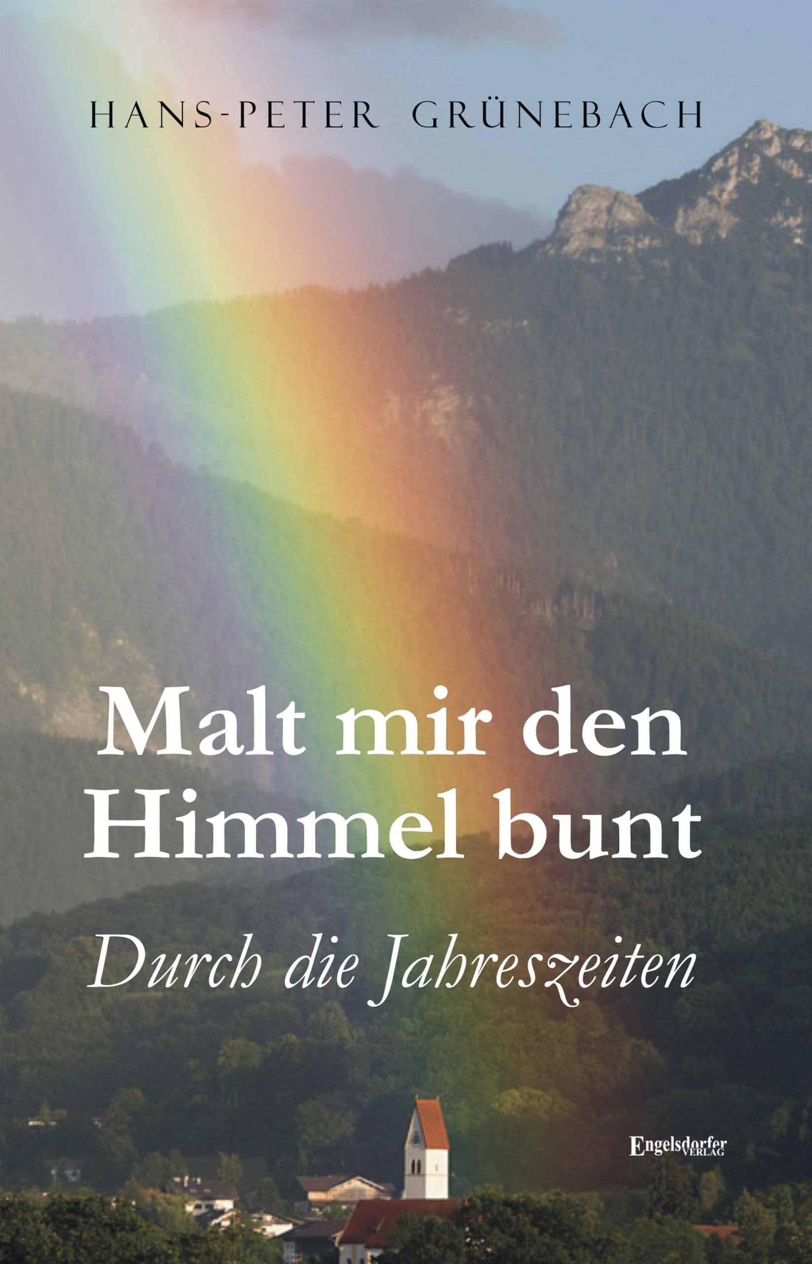 Malt mir den Himmel bunt: Durch die Jahreszeiten Poetry