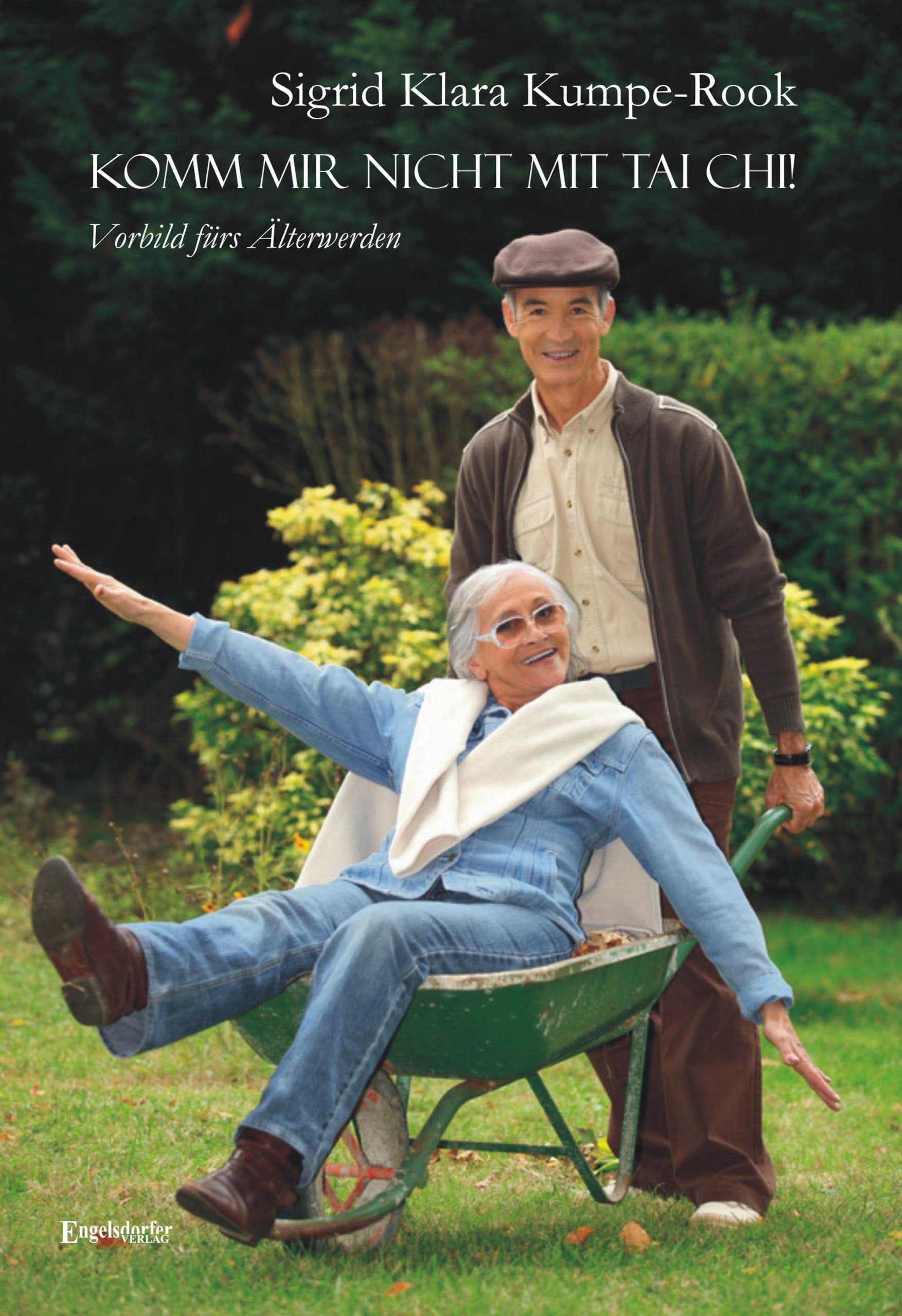 Komm mir nicht mit Tai Chi! Vorbild fürs Älterwerden Contemporary literature
