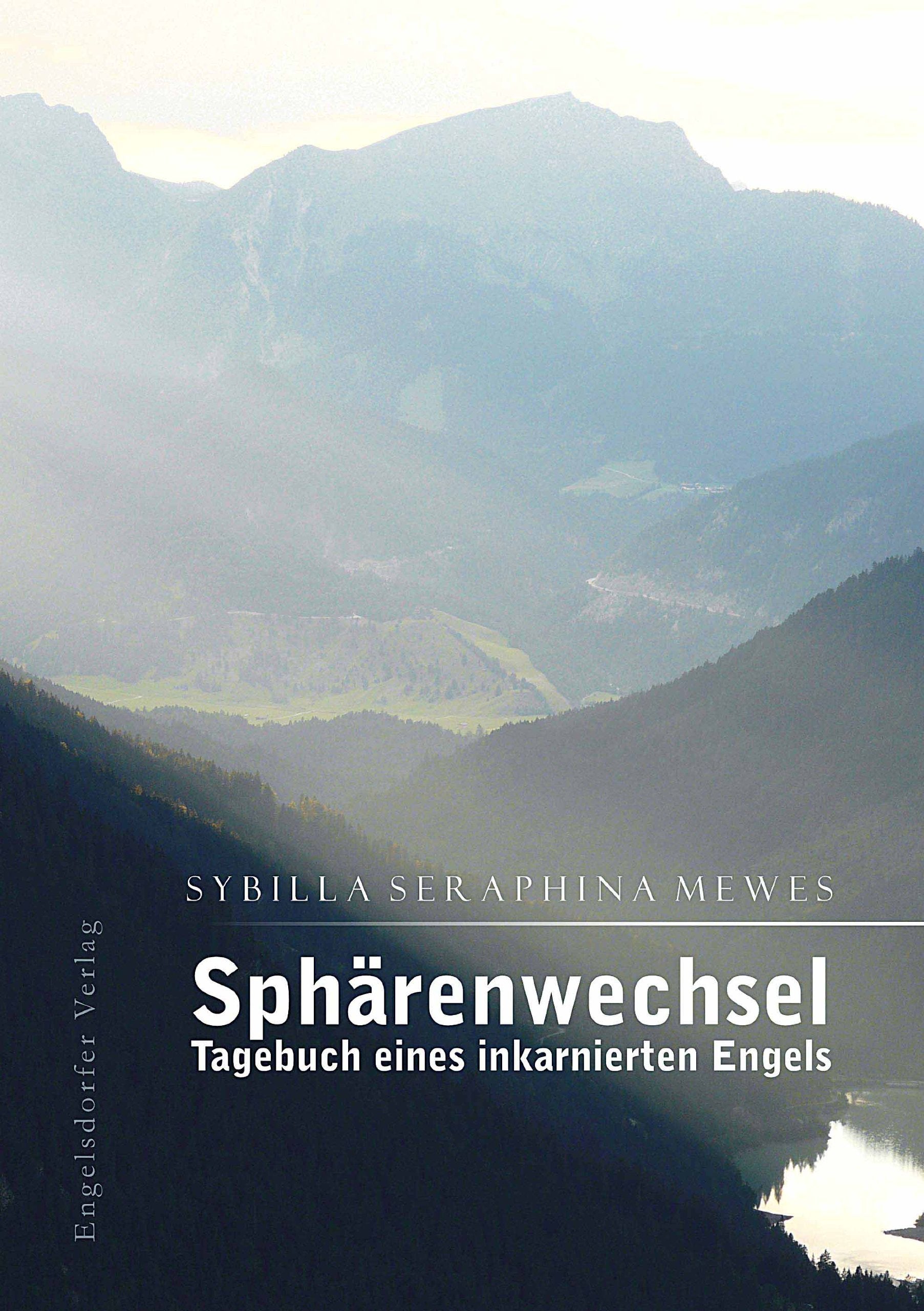 Sphärenwechsel - Tagebuch eines inkarnierten Engels Personalities