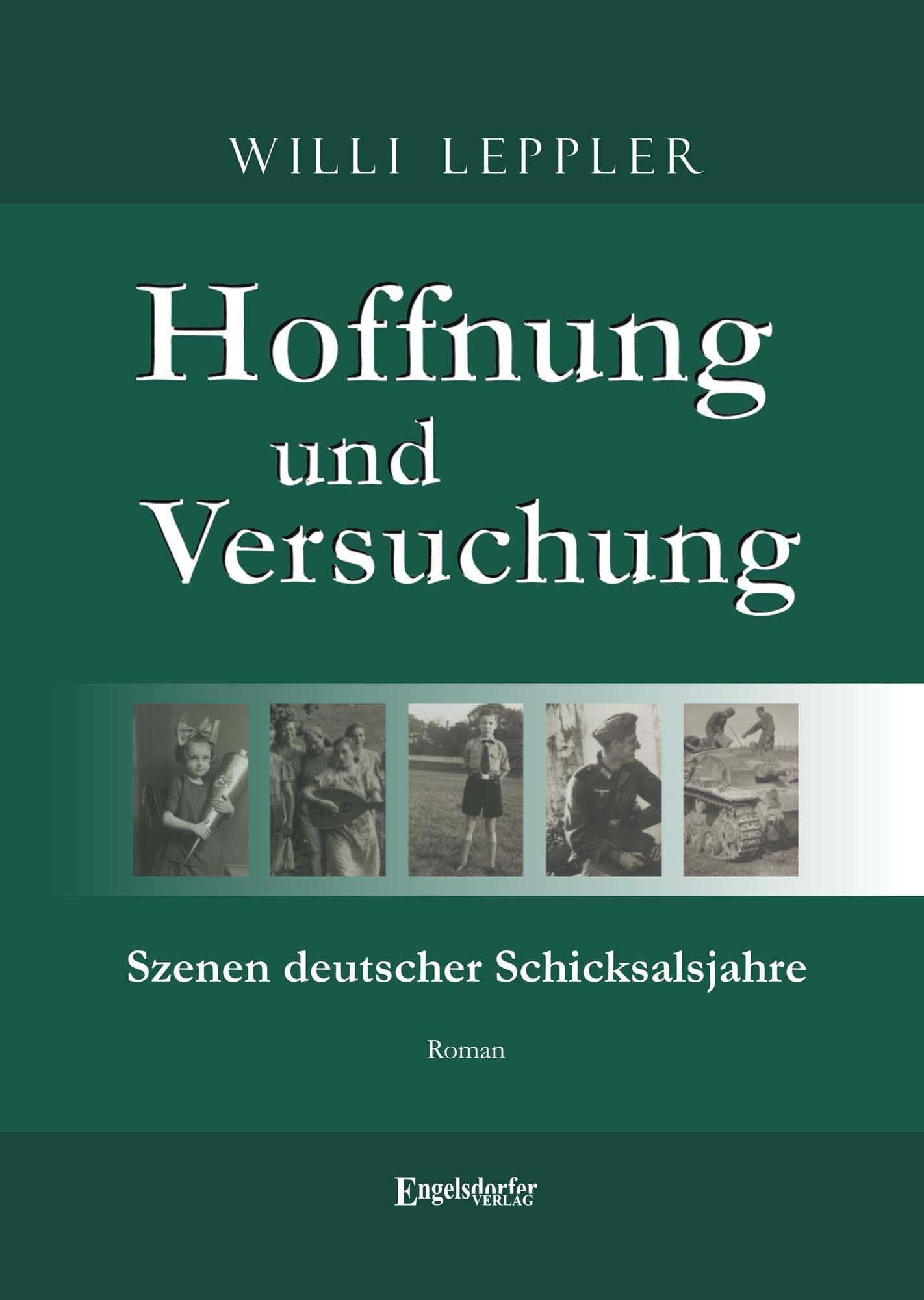 Hoffnung und Versuchung. Szenen deutscher Schicksalsjahre Historical Fiction