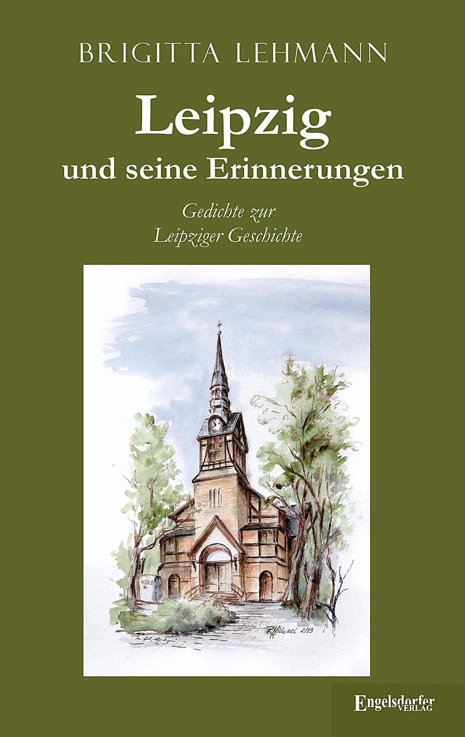 Leipzig und seine Erinnerungen: Gedichte zur Leipziger Geschichte Poetry