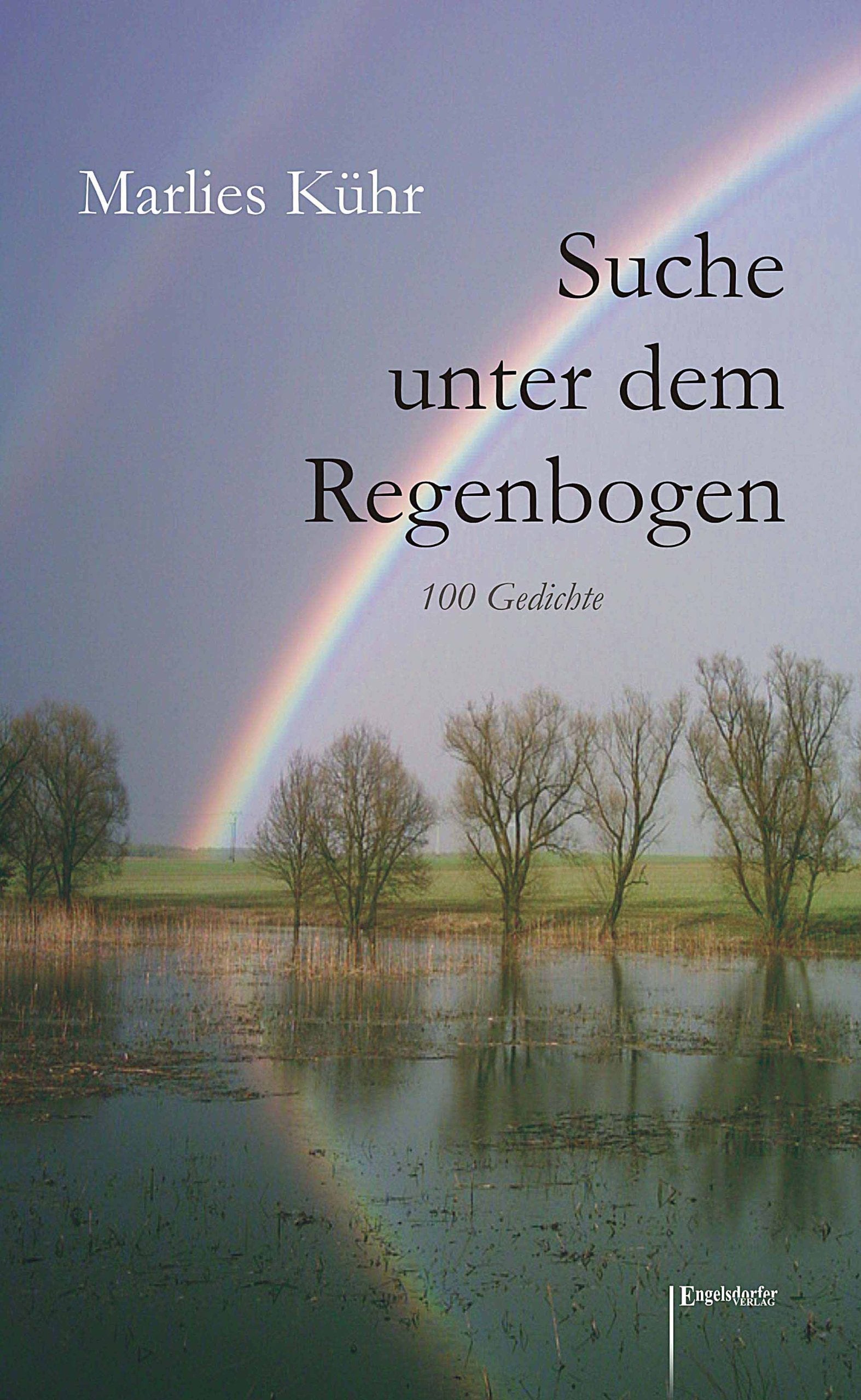 Suche unter dem Regenbogen: 100 Gedichte Poetry