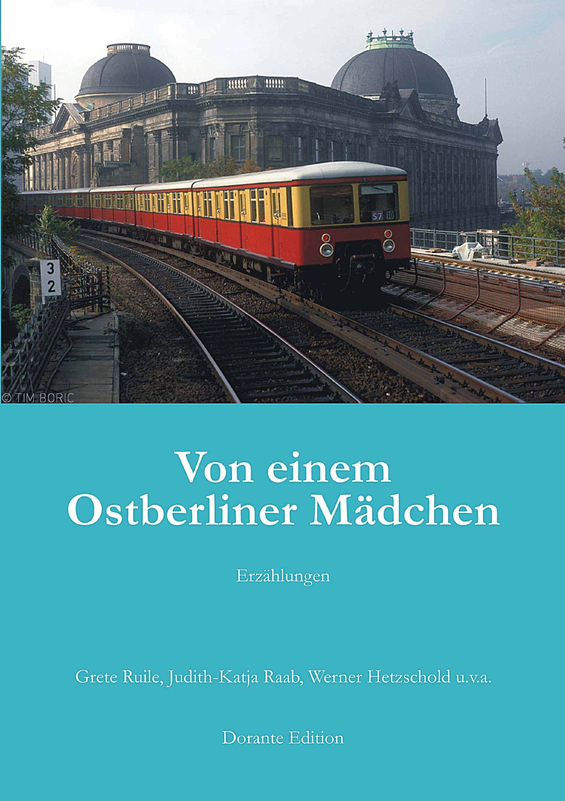 Von einem Ostberliner Mädchen: Erzählungen: Erzählungen. Hrsg.: Literaturpodium Contemporary literature