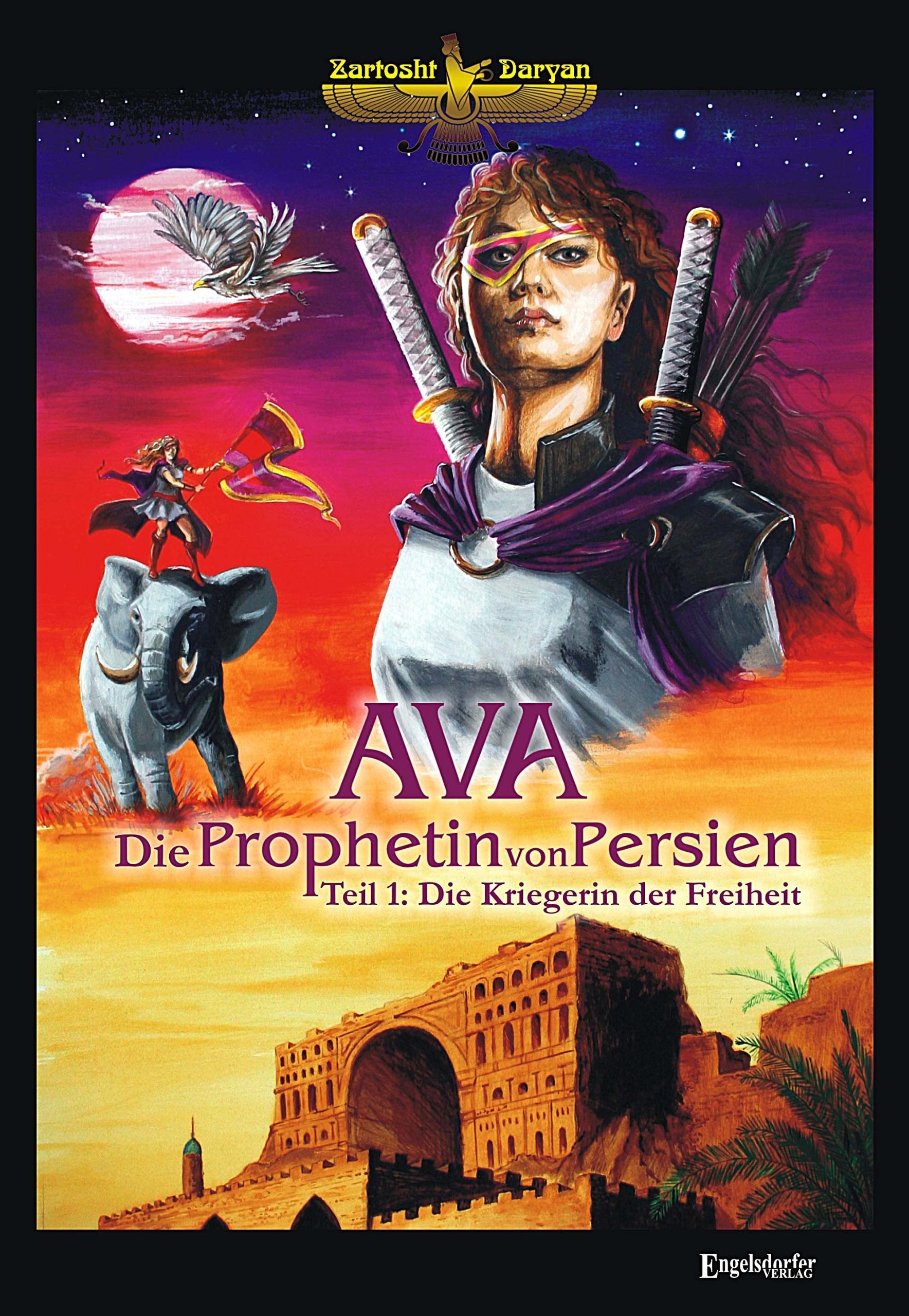 Ava - die Prophetin von Persien. Teil 1: Die Kriegerin der Freiheit Contemporary literature