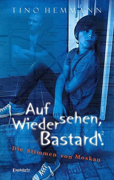 Auf Wiedersehen, Bastard! (Proshchay, ublyudok!) 2 - Die Stimmen von Moskau Contemporary literature