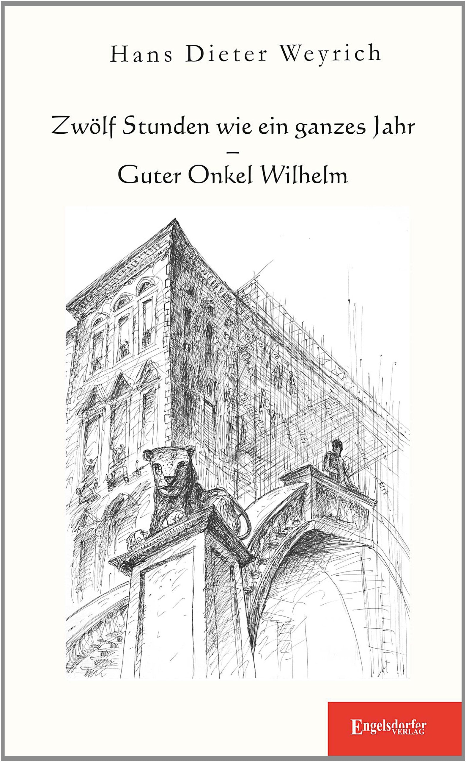 Zwölf Stunden wie ein ganzes Jahr - Guter Onkel Wilhelm Contemporary literature